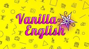    ,    ,      VANILLA ENGLISH -  1