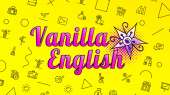    ,    ,      VANILLA ENGLISH.  ,  - 