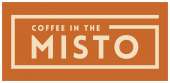  coffee in the MISTO. ,  - 