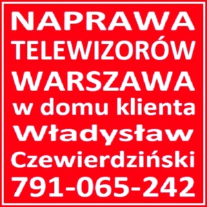 TV Serwis Naprawa Telewizorów Warszawa Marki w domu Klienta. -  1